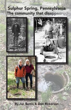 Sulphur Spring, Pennyslvania -The Community that Disappeared - Rickerson, Don; Bemis, Jan