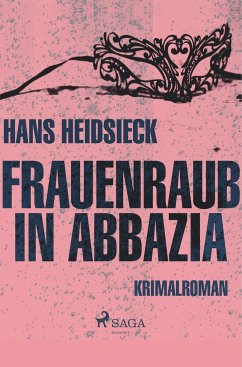 Frauenraub in Abbazia - Heidsieck, Hans