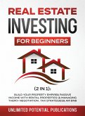 Real Estate Investing For Beginners (2 in 1)