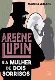 Arsène Lupin e a mulher de dois sorrisos (eBook, ePUB)