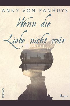 Wenn die Liebe nicht wär - Panhuys, Anny von