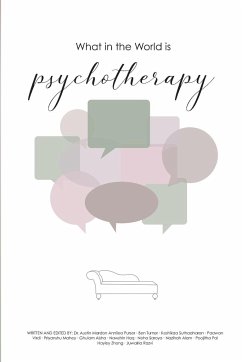 What in the World is Psychotherapy? - Mardon, Austin; Haq, Nawshin; Turner, Benjamin