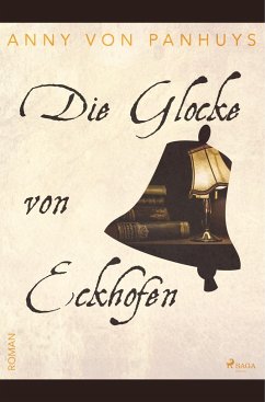 Die Glocke von Eckhofen - Panhuys, Anny von