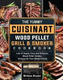 The Yummy Cuisinart Wood Pellet Grill and Smoker Cookbook