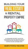 Building Your Real Estate & Rental Property Empire