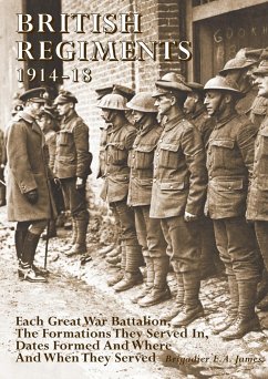 BRITISH REGIMENTS 1914-18 - James, Brigadier E. A.