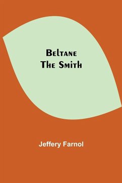 Beltane The Smith - Farnol, Jeffery