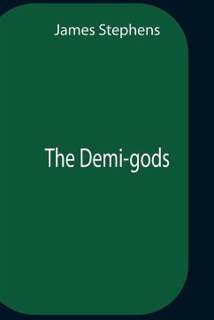 The Demi-Gods - Stephens, James