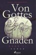Von Gottes Gnaden - Band II - Bild 1