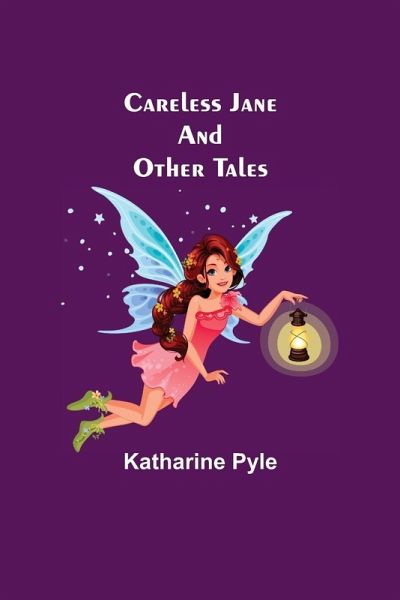 Careless Jane And Other Tales Careless Jane And Other Tales