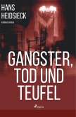 Gangster, Tod und Teufel