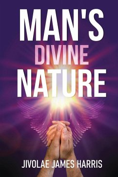 Man's Divine Nature - Jivolae James Harris