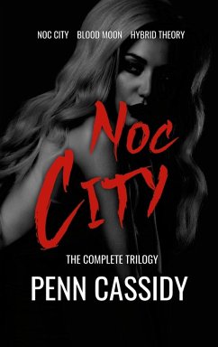 Noc City (The Complete Trilogy) - Cassidy, Penn