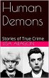 Human Demons Stories of True Crime... - Bild 1