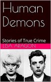 Human Demons Stories of True Crime (eBook, ePUB)