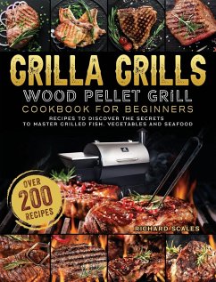 Grilla Grills Wood Pellet Grill Cookbook For Beginners - Scales, Richard
