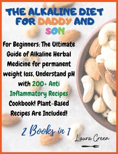 THE ALKALINE DIET FOR DADDY AND SON - Green, Laura