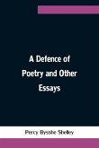 A Defence of Poetry and Other Essays