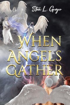 When Angels Gather - Guyer, Stan L.