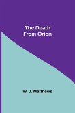 The Death From Orion