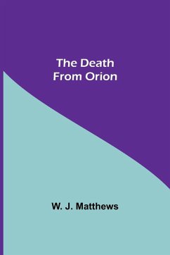 The Death From Orion - W. J. Matthews