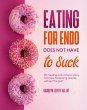 Eating for Endo does not have to Suck - Bild 1