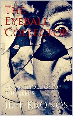 The Eyeball Collector (eBook, ePUB) - Kronos, Jeff