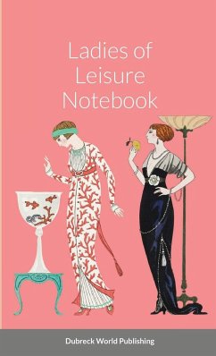 Ladies of Leisure Notebook - World Publishing, Dubreck