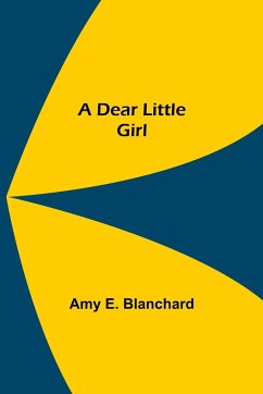 A Dear Little Girl - E. Blanchard, Amy