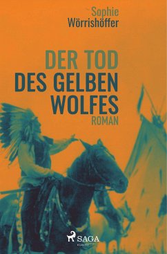 Der Tod des gelben Wolfes - Wörrishöffer, Sophie