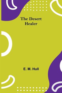 The Desert Healer - E. M. Hull
