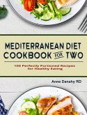 The Complete Mediterranean Diet Cookbook: Vibrant And Kitchen-Tested Recipes for Living and Eating Well Every Day