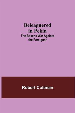 Beleaguered In Pekin - Coltman, Robert