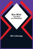 Ben Blair; The Story Of A Plainsman