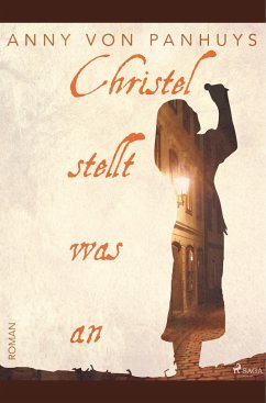 Christel stellt was an - Panhuys, Anny von