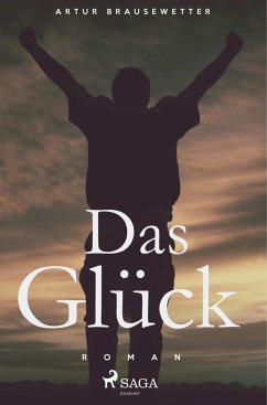 Das Glück - Brausewetter, Artur