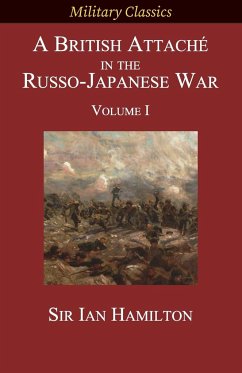 A British Attaché in the Russo-Japanese War - Hamilton, Ian