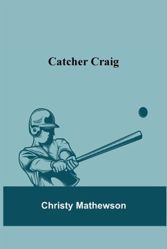 Catcher Craig - Mathewson, Christy