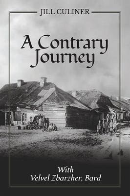 A Contrary Journey with Velvel Zbarzher, Bard (eBook, ePUB) A Contrary Journey with Velvel Zbarzher, Bard (eBook, ePUB)