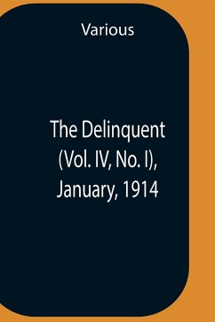 The Delinquent (Vol. Iv, No. I), January, 1914 - Various
