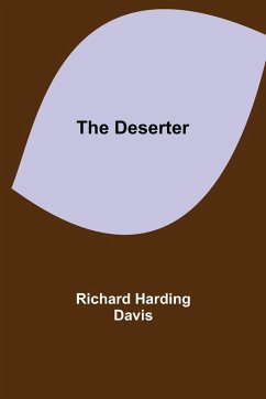 The Deserter - Harding Davis, Richard