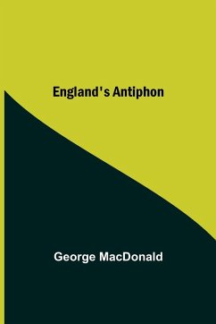 England'S Antiphon - Macdonald, George