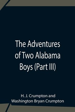 The Adventures Of Two Alabama Boys (Part III) - Bryan Crumpton, Washington; J. Crumpton, H.