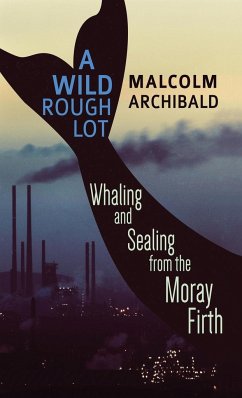 A Wild Rough Lot - Archibald, Malcolm