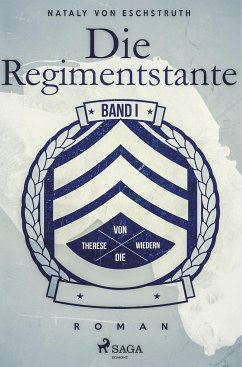 Die Regimentstante - Band 1 - Eschstruth, Nataly Von