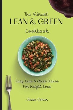 The Vibrant Lean & Green Cookbook - Cohen, Jesse