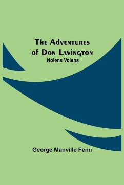 The Adventures of Don Lavington - Manville Fenn, George