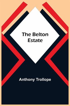 The Belton Estate - Trollope, Anthony