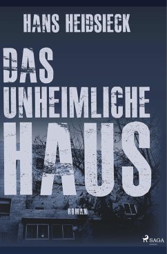 Das unheimliche Haus - Heidsieck, Hans