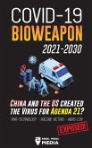 COVID-19 Bioweapon 2021-2030 - China and the US created the Virus for Agenda 21? RNA-Technology - Vaccine Victims - MERS-CoV Exposed!